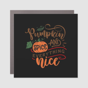 Halloween Pumpkin Spice And Everything Nice Car Magnet