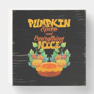 Halloween Pumpkin Spice And Everything Nice Wooden Box Sign
