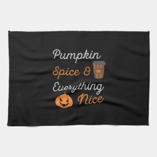 Halloween Pumpkin Spice and Everything Nice Xmas Kitchen Towel