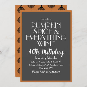 Halloween Pumpkin Spice and Wine 40 Birthday Party Invitation