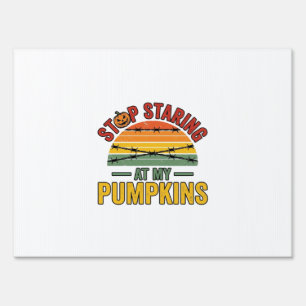 Halloween Pumpkin Stop Staring Funny Vintage_1 Sign