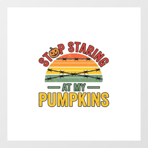 Halloween Pumpkin Stop Staring Funny Vintage_1 Window Cling