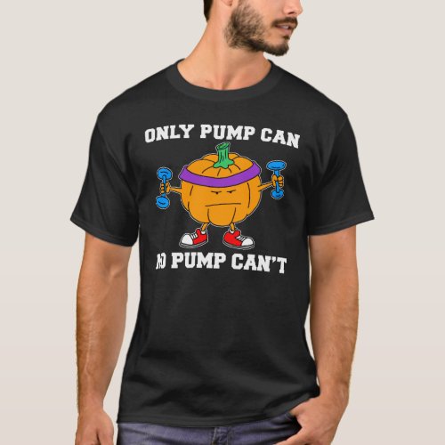 Halloween Pumpkin Workout Pun T_Shirt