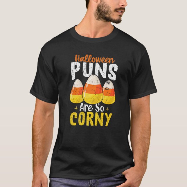 Halloween Puns Are So Corny  Candy Corn Halloween T-Shirt (Front)