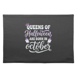 Halloween Queens Born in October Birthday Cloth Placemat