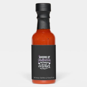 Halloween Queens Born in October Birthday Hot Sauces