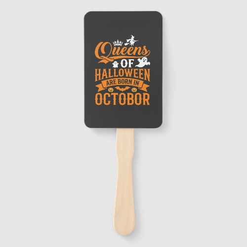 Halloween Queens Born in October Vintage Typograph Hand Fan