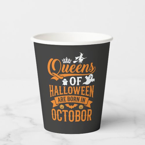 Halloween Queens Born in October Vintage Typograph Paper Cups