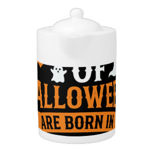 Halloween Queens Born in October Vintage Typograph Teapot
