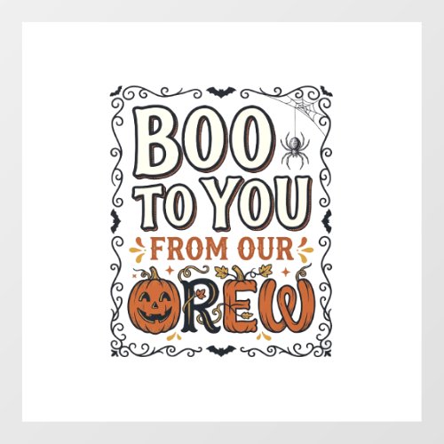 Halloween Quote Boo to You From Our Crew Vintage E Floor Decals