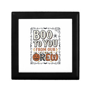 Halloween Quote Boo to You From Our Crew Vintage E Gift Box