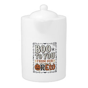 Halloween Quote Boo to You From Our Crew Vintage E Teapot