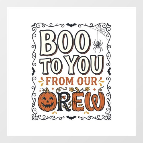 Halloween Quote Boo to You From Our Crew Vintage E Window Cling