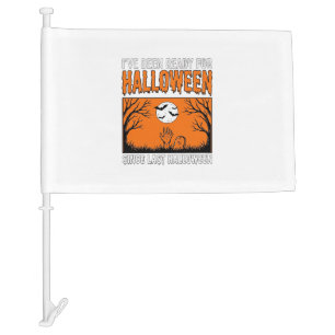 Halloween Quote I've Been Ready Since Last Hallowe Car Flag
