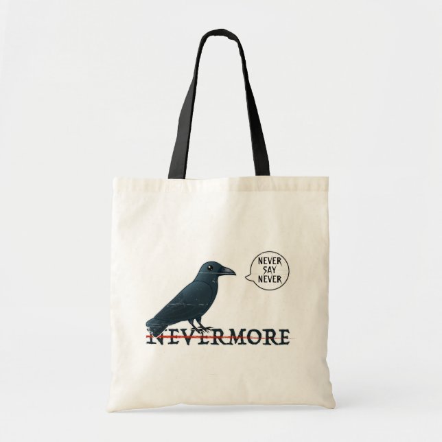 Halloween Raven: Never Say Never (Not E.A. Poe's) Tote Bag (Front)