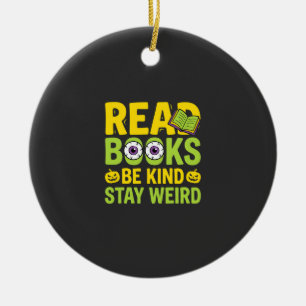 Halloween Read Books Be Kind Stay Weird Design Ceramic Ornament