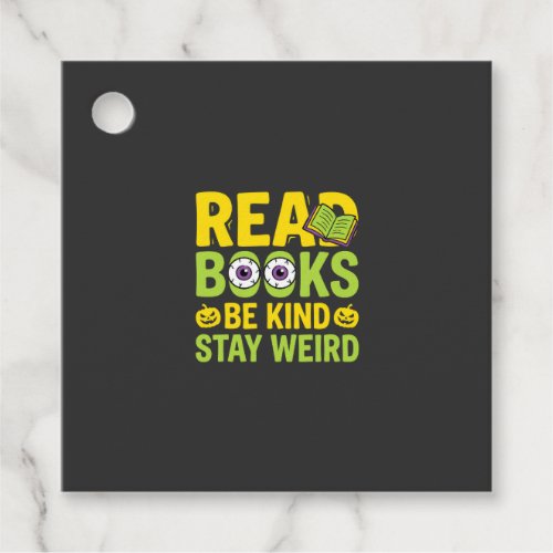 Halloween Read Books Be Kind Stay Weird Design Favor Tags