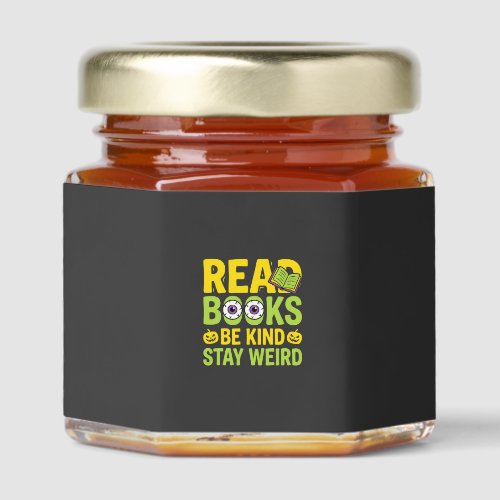 Halloween Read Books Be Kind Stay Weird Design Honey Jar Favors