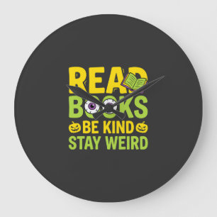 Halloween Read Books Be Kind Stay Weird Design Large Clock