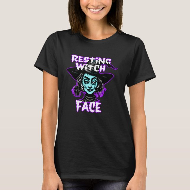 Halloween Resting Witch Face For Women Scary Hallo T-Shirt (Front)