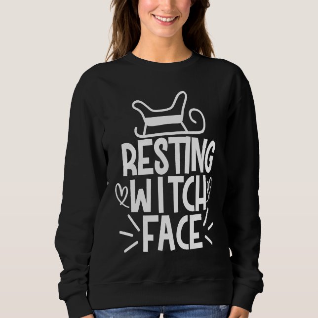 Halloween  Resting Witch Face Sweatshirt (Front)