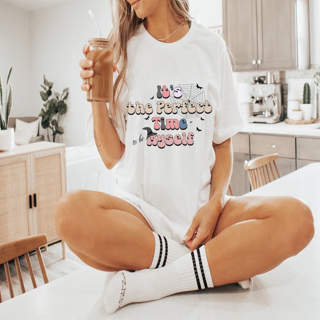 Halloween Retro Vibes | Perfect Time to be Myself T-Shirt (Creator Uploaded)