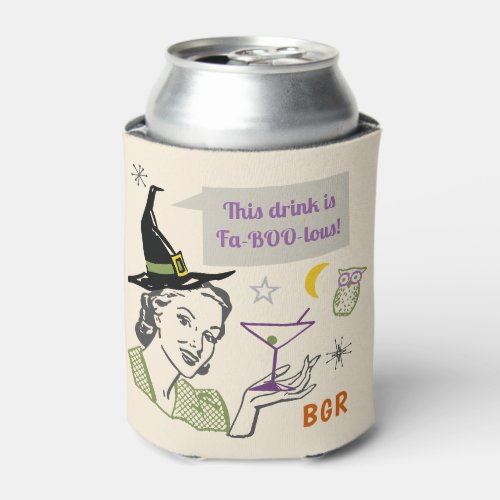 Halloween Retro Witch Humor Faboolous or Custom Can Cooler
