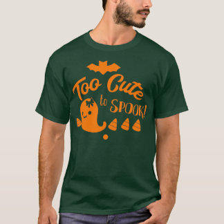 Halloween s amp Gifts Too Cute To Spook T-Shirt