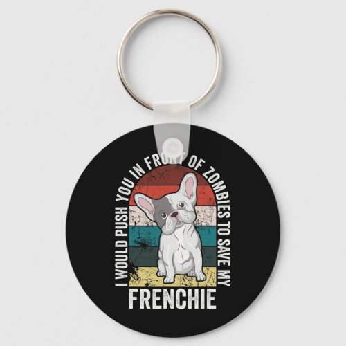 Halloween Save My French Bulldog Dog Lover Zombie  Keychain