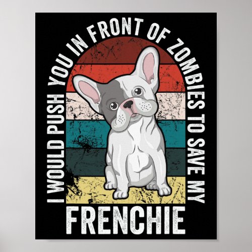 Halloween Save My French Bulldog Dog Lover Zombie  Poster