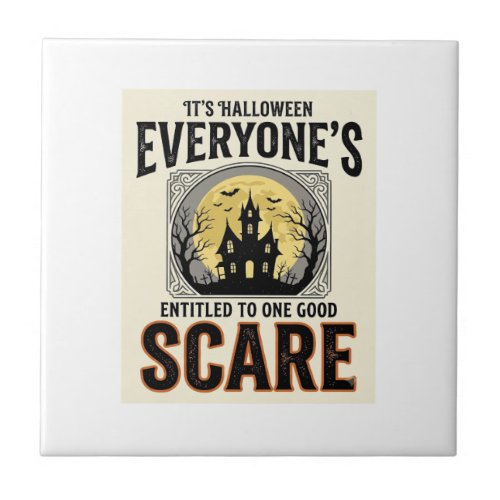 Halloween Scare Everyone Entitled Spooky Vintage_1 Ceramic Tile