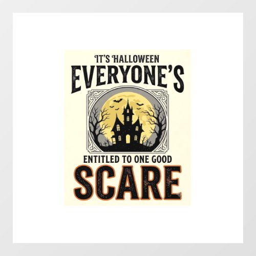 Halloween Scare Everyone Entitled Spooky Vintage_1 Window Cling