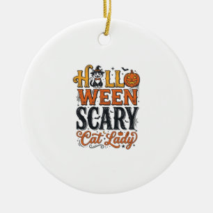 Halloween Scary Cat Lady Vintage Cat Shirt Design_ Ceramic Ornament