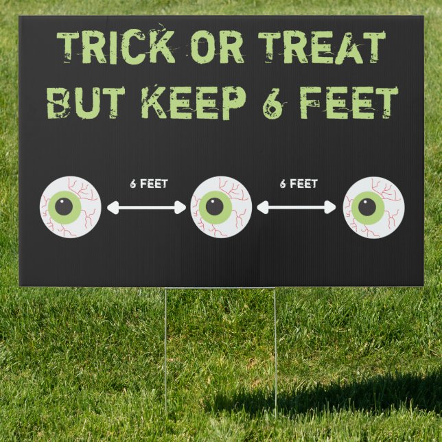 Halloween Scary Eyeball Trick or Treat Keep 6 Feet Sign (Insitu)