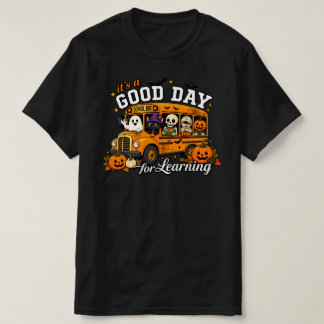 Halloween School Bus It’s a Good Day for Learning T-Shirt