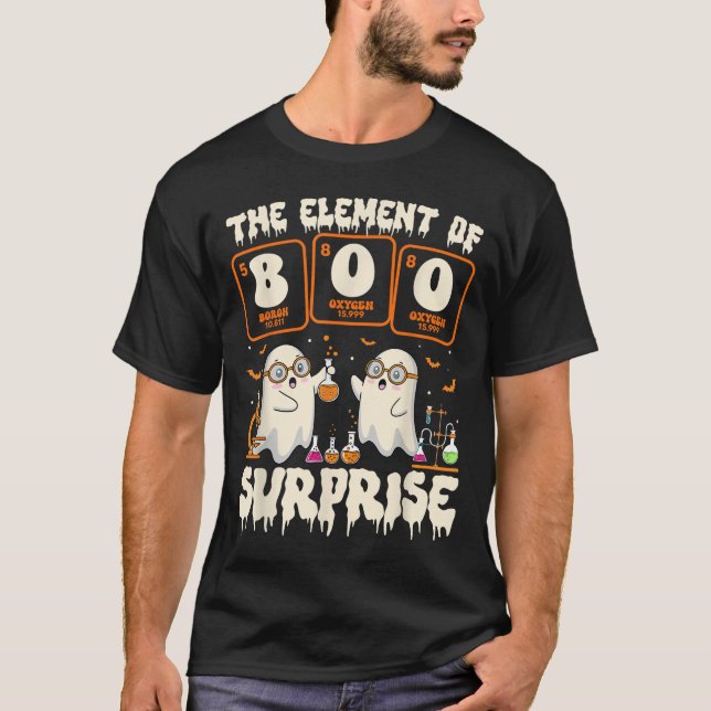 Halloween Science Ghost Teacher The Element Of Sur T-Shirt (Front)