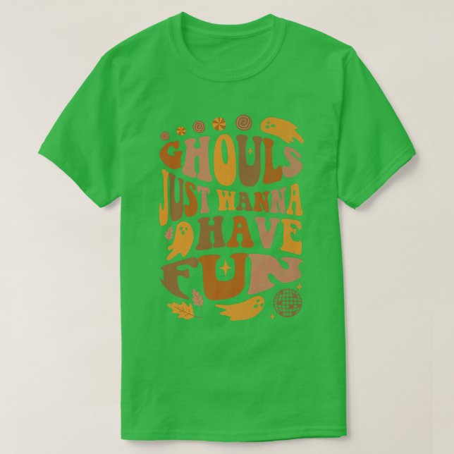 Halloween Season Girls Just Wanna Have Fun 175 T-Shirt (Design Front)