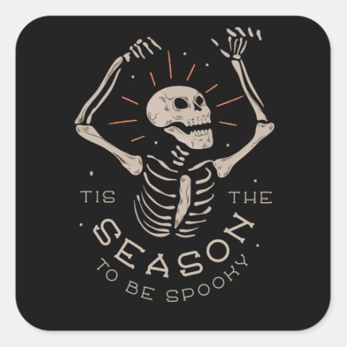 Halloween Season to be Spooky Funny Square Sticker