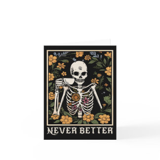 Halloween Shirts For Women Never Better Skeleton F Card