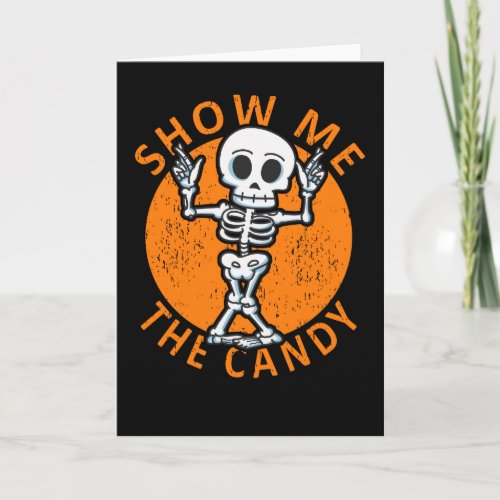 Halloween Show Me the Candy Skeleton Card