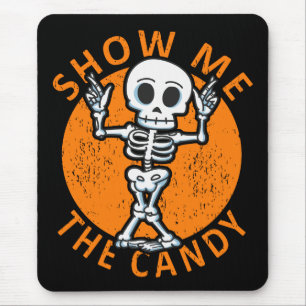 Halloween Show Me The Candy Skeleton Mouse Pad