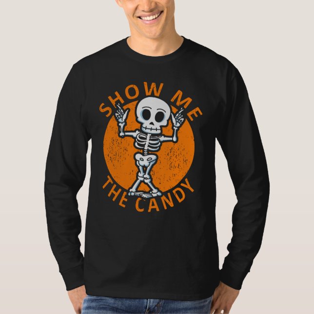 Halloween Show Me The Candy Skeleton T-Shirt (Front)