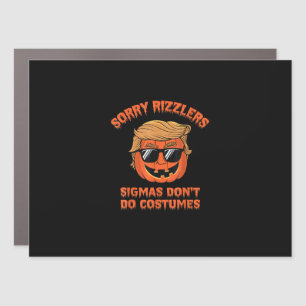 Halloween - Sigmas Don’t Do Costumes - Funny Trump Car Magnet