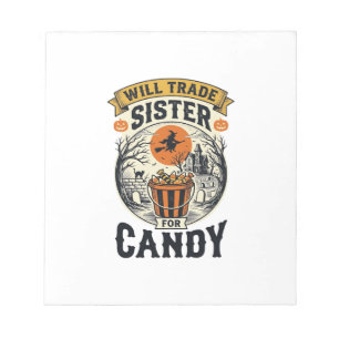 Halloween Sister Will Trade For Candy Vintage_1 Notepad
