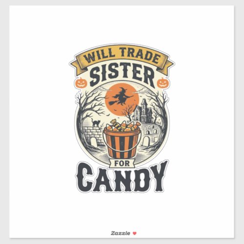 Halloween Sister Will Trade For Candy Vintage_1 Sticker