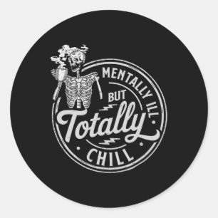 Halloween Skeleton Coffee Mentally Ill But Totally Classic Round Sticker
