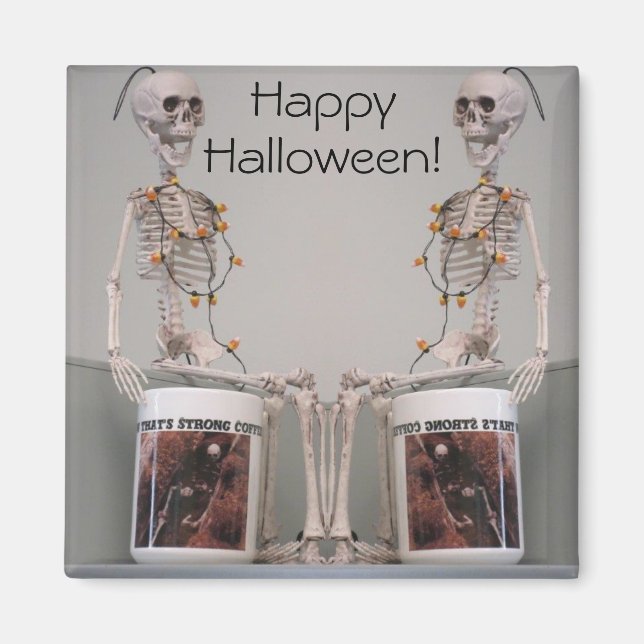 Halloween Skeleton Duo Strong Coffee Designed Magnet (Front)