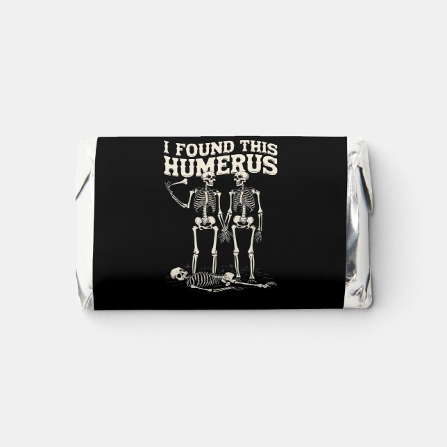 Halloween Skeleton I Found Humerus Funny Costume Hershey's Miniatures (Front)