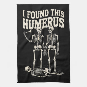 Halloween Skeleton I Found Humerus Funny Costume Kitchen Towel