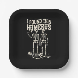 Halloween Skeleton I Found Humerus Funny Costume Paper Plates